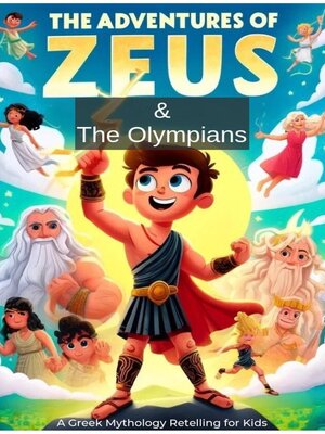 cover image of The Adventures of Zeus and the Olympians